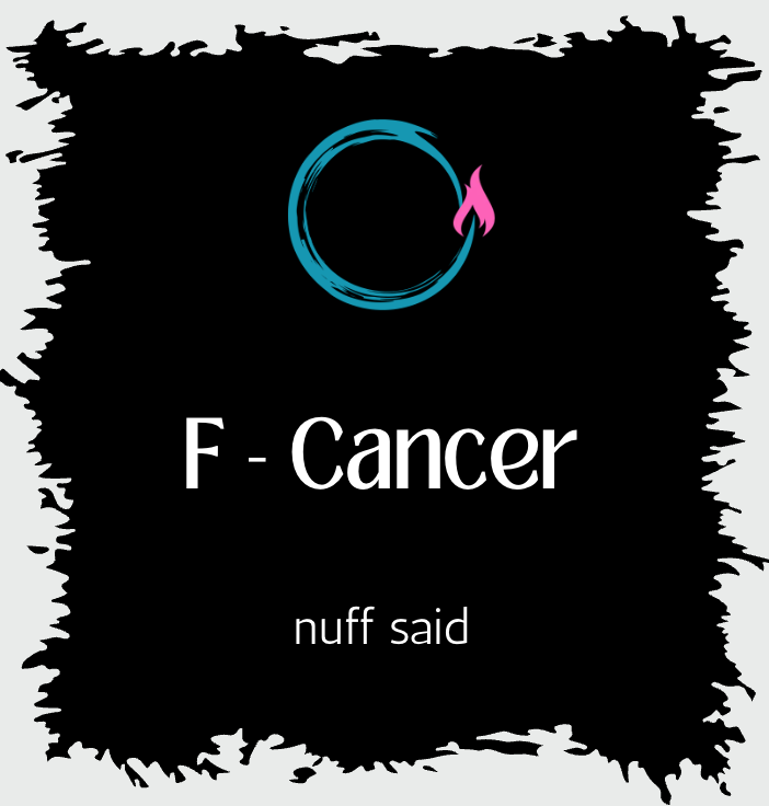 F*CK You Cancer